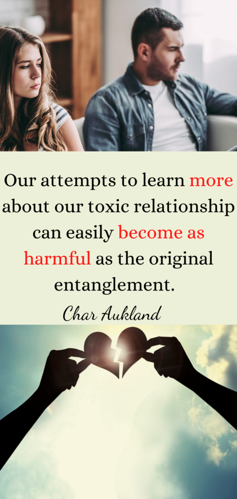 An obsession with learning about toxic relationships can be just as harmful.